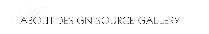 About Design Source Gallery